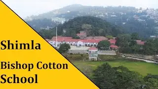 Bishop Cotton School, Shimla || Best Boarding Schools