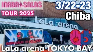 #103 INABA／SALAS TOUR 2025 -Never Goodbye Only Hello- LaLa arena TOKYO BAY 千葉 イナサラ参戦日記