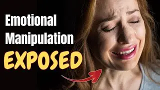 Exposed: 8 Psychological Tactics of Emotional Manipulation