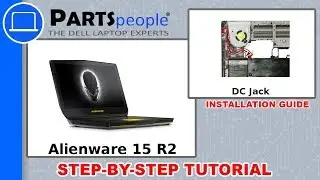 Dell Alienware 15 R2 (P42F002) DC Jack How-To Video Tutorial