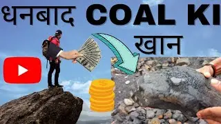 Visiting COAL ki खान | अरबो ki सम्पत्ती | Dhanbad Coal Capital of India