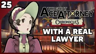 The Great Ace Attorney Chronicles with an Actual Lawyer! Part 25