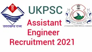 UKPSC AE RECRUITMENT 2021 | UKPSC AE 2021 NOTIFICATION OUT | UKPSC AE VACANCY 2021
