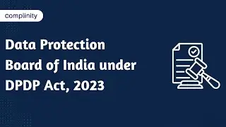 Data Protection Board of India under DPDP Act, 2023