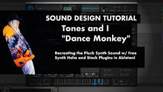 Sound Design Tutorial | How to Recreate the Pluck Synth Sound from 'Dance Monkey'