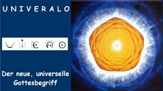 UNIVERALO - Der universelle Gottesbegriff der Zukunft (Agni Yoga/LEOBRAND) / Gott hat einen Namen