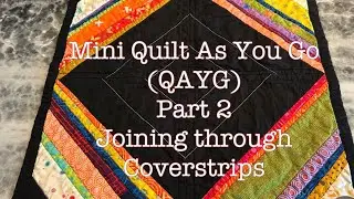 Join a Mini quilt-as-you-go QAYG blocks using the COVERSTRIP method Part 2