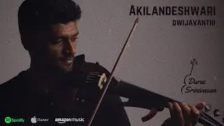Akilandeshwari - Dwijavanthi | Durai Srinivasan