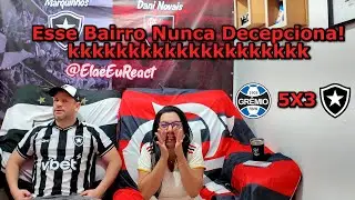 React de Gr&ecirc;mio 5x3 Botafogo, em segundo tempo avassalador o Imortal atropela o Fog&atilde;o no Sul.