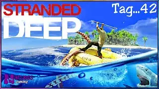 🏝 Stranded Deep Tag #42 - Besiegen wir Abaia? ★ Gameplay [Deutsch] 🏝