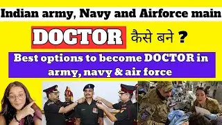 DOCTOR in Indian Army, Air Force and Navy | Information and Procedure| #neet2026  #neet #armydoctor 