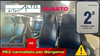 🚉 ANDARE a BERGAMO &egrave; stato SEMPLICE? VIVALTO sulla 🔴 RE2 di 2&deg;serie GUASTO