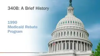 A Brief History of the 340B Program