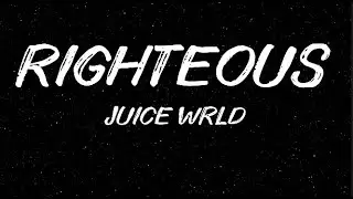 Juice WRLD - Righteous (Lyric Video)