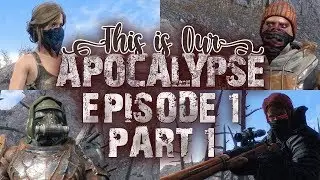 This Is Our Apocalypse: Episode 1 