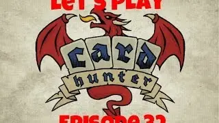 Let's Play Card Hunter: Riddle of the Gnome Lords: Episode 32