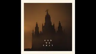 God We Pray by Olly Knight (Single Version)