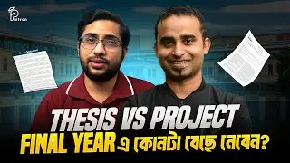 Thesis or Project in CSE Final Year? Which is the right choice?