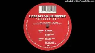 AA1 - 2 Def DJ's vs. Mr. Freeze - Trance Spirit (Dance 2 Mix)