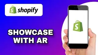 HOW TO USE SHOPIFY AR FEATURES TO SHOWCASE PRODUCTS (EXPLAINED)