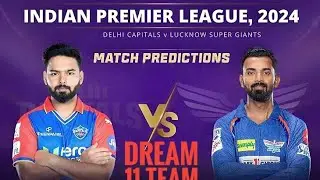 DC vs LSG Dream11 Prediction | Today Match Best Team | Fantasy Cricket Tips