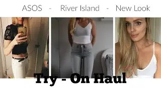 ASOS, RIVERISLAND AND NEWLOOK HAUL AND TRY ON | GEMMA JADE