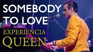 Experiencia Queen - Somebody to Love (en vivo)