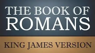 Epistle to the Romans - Chapter 9 - KJV Audio Bible