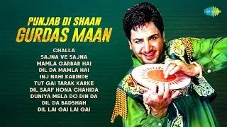 Punjab Di Shaan - Gurdas Maan | Challa | Sajna Ve Sajna | Old Punjabi Songs