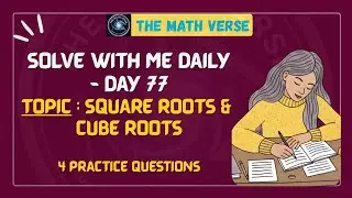 Solve with Me - Day 77 | Square Roots & Cube Roots | 4 Questions | SSC, Bank PO, IBPS, CAT, UPSC