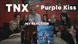 TNX - 'Love or Die' & PURPLE KISS(퍼플키스) _ Sweet Juice M/V Reaction | 9th MoonRise