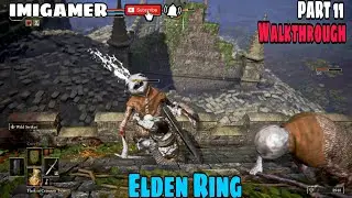 Elden Ring Walkthrough Game Play Part 11 | IMIGAMER |