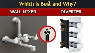 WALL MIXER & DIVERTER MIXER - WHICH IS BEST AND WHY ?