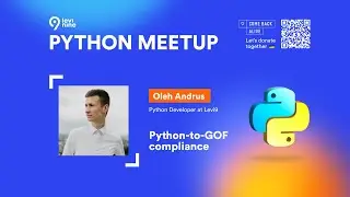 «Python-to-GOF compliance», – Олег Андрус, Python Developer в Levi9