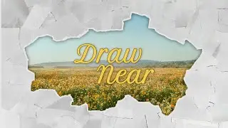 Draw Near | Part 2 | Pastor Darian Rains