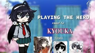 playing the hero react to Kyouka 1/2 || mhaxbsd