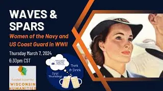 Think & Drink - WAVES & SPARS: Women of the Navy and US Coast Guard in WWII