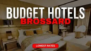 Best Budget Hotels in Brossard | Top 10 Hotels in Brossard
