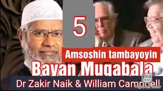 Kashi na Biyar Tambayoyin Bayan Muqabala tsakanin Dr Zakir da Dr William.