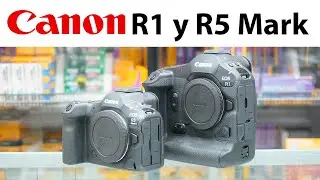 Canon R1 y R5 Mark II