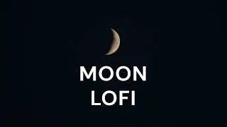#Moon #Lofi - Self-Discovery