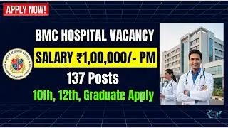 BMC Hospital Recruitment 2026 🏥 | 137 Posts for 10th Pass to Graduates | Salary up to ₹1,00,000 | Mu