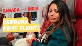 TRAVELLING FROM CANADA TO INDIA WITH A NEWBORN BABY ✈️ | WHAT TO PACK + BEST GIFT IDEAS