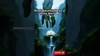 top most beautiful places in the World 🌍 #exploreearth #greensoul #calmvibes #fypシ #naturelovers