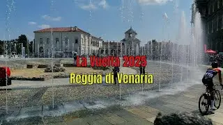 La Vuelta 2025  Reggia di Venaria