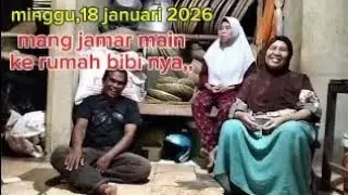 mang jamar main kerumah bibi nya,,