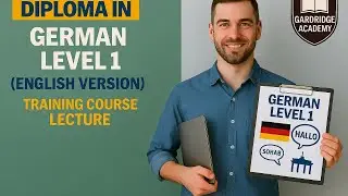 Diploma in German Level 1 (English Version) Training Course Lecture | Beginner German, Grammar