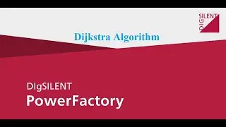 Dijkstra Algorithm in DIgSILENT 2021