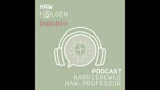 HAW-Professur: #1 Der Professor:innenjob - Darauf kommt's an! (HRW Podcast)