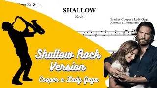 Shallow Rock Version - Cooper e Lady Gaga [SheetMusic] Tenor Sax Voice